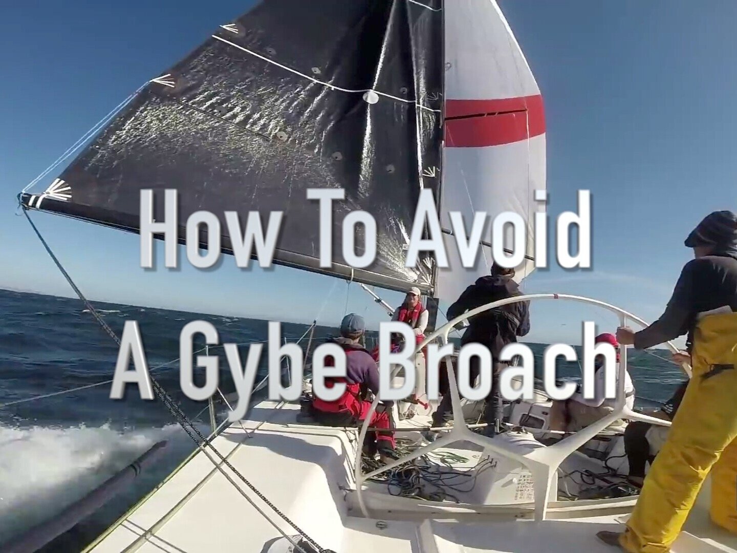 How to Avoid a Gybe Broach